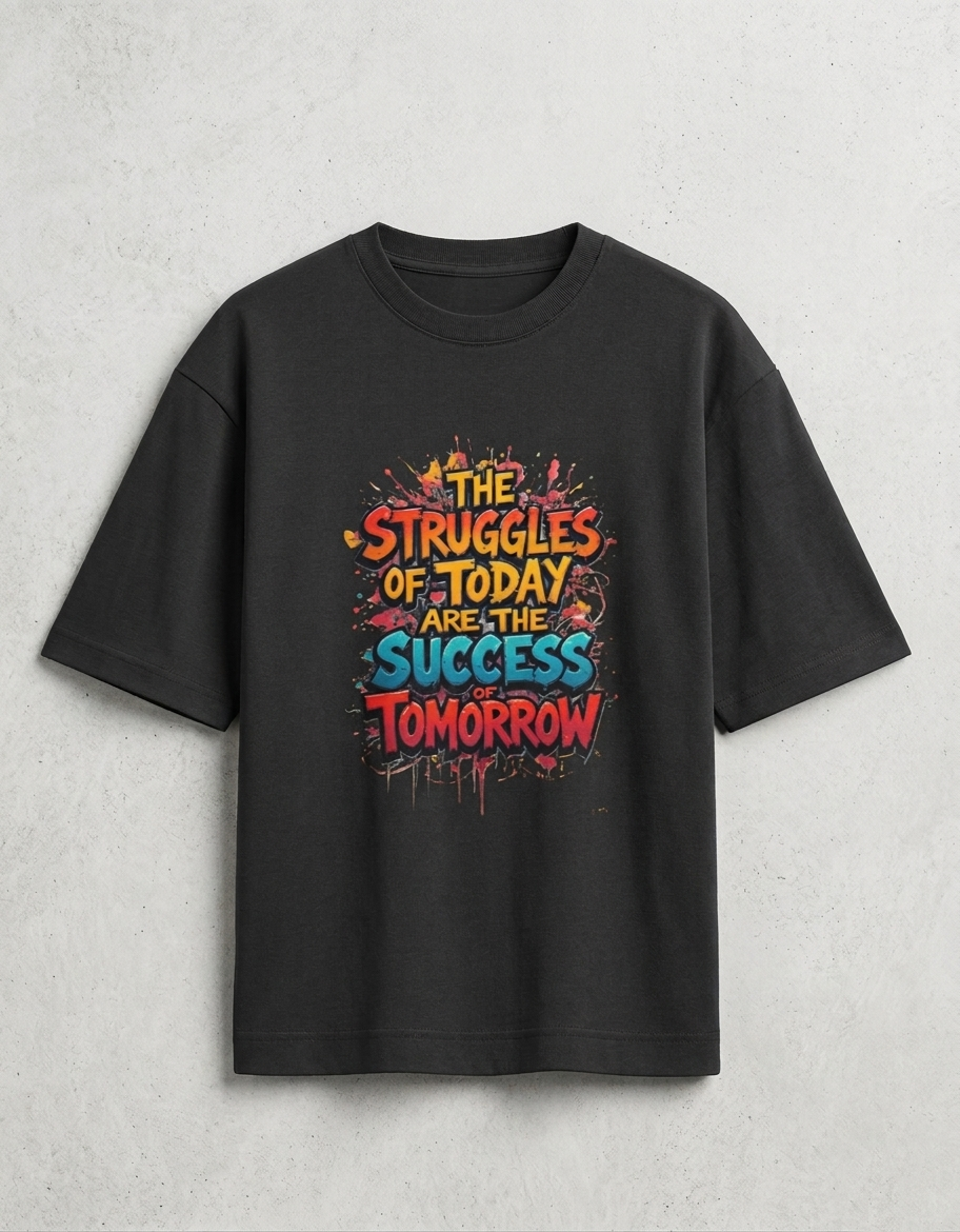 Struggles Today Success Tomorrow – Unisex Oversized Motivational Cotton T-Shirt