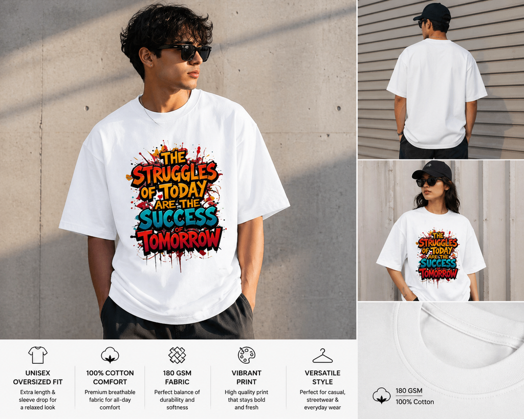 Struggles Today Success Tomorrow – Unisex Oversized Motivational Cotton T-Shirt
