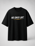 No Days Off Oversized Streetwear T-Shirt – Discipline Graphic Tee