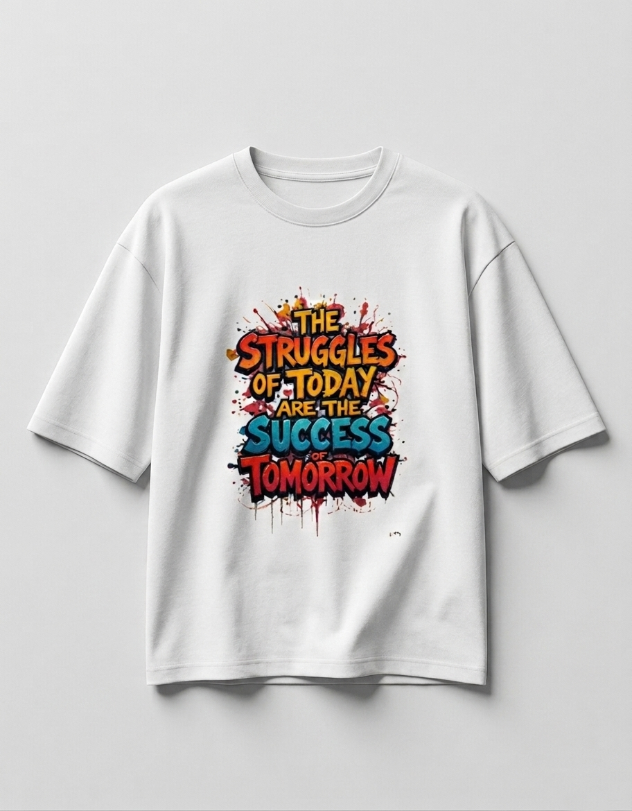 Struggles Today Success Tomorrow – Unisex Oversized Motivational Cotton T-Shirt